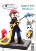 goma eva especial fofuchas 05-9788496558496 goma eva especial fofuchas 05-9788496558496