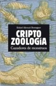 criptozoologia: cazadores de monstruos-rafael alemañ berenguer-9788496614796 criptozoologia: cazadores de monstruos-rafael alemañ berenguer-9788496614796