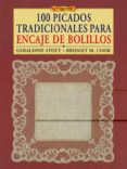 100 picados tradicionales para encaje de bolillos-geraldine stott-9788496777996 100 picados tradicionales para encaje de bolillos-geraldine stott-9788496777996