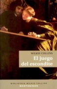 el juego del escondite (montesinos)-wilkie collins-9788496831896 el juego del escondite (montesinos)-wilkie collins-9788496831896