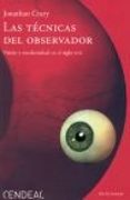 las tecnicas del observador: vision y modernidad en el siglo xix-jonathan crary-9788496898196 las tecnicas del observador: vision y modernidad en el siglo xix-jonathan crary-9788496898196