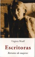 escritoras: retratos de mujeres-virginia woolf-9788497166096 escritoras: retratos de mujeres-virginia woolf-9788497166096