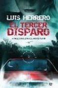 el tercer disparo-luis herrero-9788497348096 el tercer disparo-luis herrero-9788497348096
