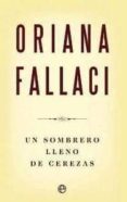 un sombrero lleno de cerezas-oriana fallaci-9788497349796 un sombrero lleno de cerezas-oriana fallaci-9788497349796