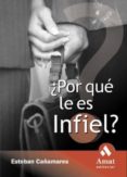 ¿por qué le es infiel? (ebook)-esteban cañamares-9788497354196 ¿por qué le es infiel? (ebook)-esteban cañamares-9788497354196