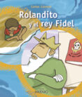 rolandito y el rey fidel-carles llorens-9788497432696 rolandito y el rey fidel-carles llorens-9788497432696