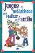 juegos y actividades para realizar en familia-cynthia macgregor-9788497540896 juegos y actividades para realizar en familia-cynthia macgregor-9788497540896