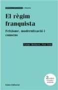 el regim franquista: feixisme, modernitzacio i consens-pere ysas-carme molinero-9788497660396 el regim franquista: feixisme, modernitzacio i consens-pere ysas-carme molinero-9788497660396