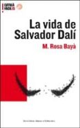 la vida de salvador dali-m. rosa baya-9788497663496 la vida de salvador dali-m. rosa baya-9788497663496