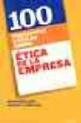100 preguntas basicas sobre etica de la empresa (2ª ed.)-francisco javier de la torre diaz-david alvarez rivas-9788497726696 100 preguntas basicas sobre etica de la empresa (2ª ed.)-francisco javier de la torre diaz-david alvarez rivas-9788497726696