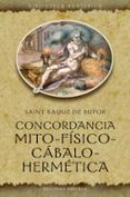 concordancia mito-fisico-cabalo-hermetica-saint baque bufor-9788497771696 concordancia mito-fisico-cabalo-hermetica-saint baque bufor-9788497771696