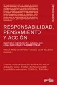 responsabilidad, pensamiento y accion: ejercer educacion social e n una sociedad fragmentada-paola fryd schapira-9788497845496 responsabilidad, pensamiento y accion: ejercer educacion social e n una sociedad fragmentada-paola fryd schapira-9788497845496