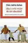 ¿que es lo mejor de ser abuelos?: ideas para abuelos que disfruta n de sus nietos-silvia adela kohan-9788497939096 ¿que es lo mejor de ser abuelos?: ideas para abuelos que disfruta n de sus nietos-silvia adela kohan-9788497939096
