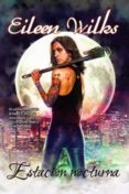 estacion nocturna-eileen wilks-9788498006896 estacion nocturna-eileen wilks-9788498006896