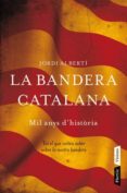 la bandera catalana-jordi alberti-9788498091496 la bandera catalana-jordi alberti-9788498091496