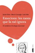 emocions: les raons que la rao ignora-merce conangla-9788498092196 emocions: les raons que la rao ignora-merce conangla-9788498092196