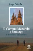 el camino mozarabe a santiago: de salamanca a compostela-jorge sanchez-9788498271096 el camino mozarabe a santiago: de salamanca a compostela-jorge sanchez-9788498271096