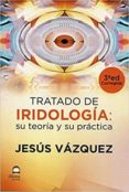 tratado de iridología: su teoría y su práctica-jesus vazquez-9788498274196 tratado de iridología: su teoría y su práctica-jesus vazquez-9788498274196