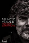 reinhold messner, vida de un superviviente-reinhold messiner-9788498293296 reinhold messner, vida de un superviviente-reinhold messiner-9788498293296