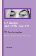 el balneario-carmen martin gaite-9788498413496 el balneario-carmen martin gaite-9788498413496