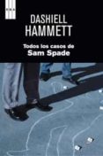 todos los casos de sam spade-dashiell hammett-9788498679496 todos los casos de sam spade-dashiell hammett-9788498679496