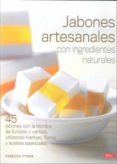 jabones artesanales con ingredientes naturales: 45 jabones con la tecnica de fundido y vertido, utilizando hierbas, flores y aceites esenciales-rebecca ittner-9788498741896 jabones artesanales con ingredientes naturales: 45 jabones con la tecnica de fundido y vertido, utilizando hierbas, flores y aceites esenciales-rebecca ittner-9788498741896