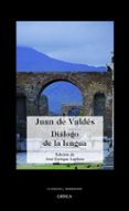 dialogo de la lengua-juan de valdes-9788498920796 dialogo de la lengua-juan de valdes-9788498920796
