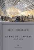 la era del capital, 1848-1875-eric hobsbawm-9788498922196 la era del capital, 1848-1875-eric hobsbawm-9788498922196