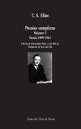 poesías completas. volumen i: poesía (1909-1962)-t.s. eliot-9788498956696 poesías completas. volumen i: poesía (1909-1962)-t.s. eliot-9788498956696