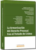 armonizacion del derecho procesal tras el tratado de lisboa-andres de la oliva-9788499039596 armonizacion del derecho procesal tras el tratado de lisboa-andres de la oliva-9788499039596
