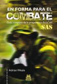 en forma para el combate: guia completa de la preparacion fisica del sas-adrian weale-9788499100296 en forma para el combate: guia completa de la preparacion fisica del sas-adrian weale-9788499100296