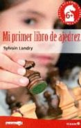 mi primer libro de ajedrez (a partir de 6 años)-sylvain landry-9788499218496 mi primer libro de ajedrez (a partir de 6 años)-sylvain landry-9788499218496