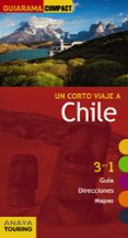 un corto viaje a chile 2017 (guiarama compact)-gabriel calvo-sabine tzschaschel-9788499359496 un corto viaje a chile 2017 (guiarama compact)-gabriel calvo-sabine tzschaschel-9788499359496