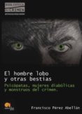 el hombre lobo y otras bestias-francisco perez abellan-9788499670096 el hombre lobo y otras bestias-francisco perez abellan-9788499670096