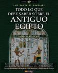 todo lo que debe saber sobre el antiguo egipto (ebook)-9788499671796 todo lo que debe saber sobre el antiguo egipto (ebook)-9788499671796