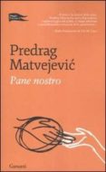 pane nostro-predrag matvejevic-9788811682196 pane nostro-predrag matvejevic-9788811682196
