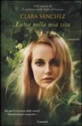 entra nella mia vita-clara sanchez-9788811686996 entra nella mia vita-clara sanchez-9788811686996