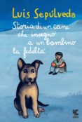 storia di un cane che insegno a un bambino la fedelta-luis sepulveda-9788823510296 storia di un cane che insegno a un bambino la fedelta-luis sepulveda-9788823510296
