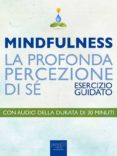 mindfulness. la profonda percezione di sé (ebook)-9788865745496 mindfulness. la profonda percezione di sé (ebook)-9788865745496