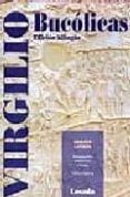 bucolicas (ed. bilingüe)-publio virgilio maron-9789500393096 bucolicas (ed. bilingüe)-publio virgilio maron-9789500393096