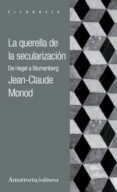 la querella de la secularización-jean-claude monod-9789505182596 la querella de la secularización-jean-claude monod-9789505182596