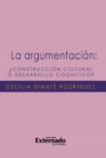 la argumentación ¿construcción cultural o desarrollo cognitivo? (ebook)-cecilia dimate rodriguez-9789587721096 la argumentación ¿construcción cultural o desarrollo cognitivo? (ebook)-cecilia dimate rodriguez-9789587721096