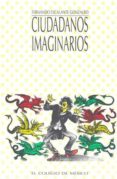 ciudadanos imaginarios-fernando escalante gonzalbo-9789681205096 ciudadanos imaginarios-fernando escalante gonzalbo-9789681205096