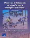 diseño de instalaciones de manufactura y manejo de materiales (3 ª ed.)-fred e. meyers-matthew p. stephens-9789702607496 diseño de instalaciones de manufactura y manejo de materiales (3 ª ed.)-fred e. meyers-matthew p. stephens-9789702607496