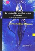 la revolución será feminista o no será-karina a. bidaseca-9789875748996 la revolución será feminista o no será-karina a. bidaseca-9789875748996