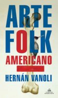 Libros en línea gratuitos descargar pdf ARTE FOLK AMERICANO de VANOLI HERNÁN 9789877691696