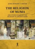 Descarga gratuita del formato jar de ebooks para móvil. THE RELIGION OF NUMA AND OTHER ESSAYS ON THE RELIGION OF ANCIENT ROME de JESSE BENEDICT CARTER (Spanish Edition) iBook MOBI