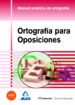 ortografia para oposiciones. manual practico de ortografia-9788467675306 ortografia para oposiciones. manual practico de ortografia 9788467675306