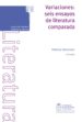 variaciones. seis ensayos de literatura comparada (ebook)-9789587750706 variaciones. seis ensayos de literatura comparada (ebook) 9789587750706