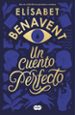 un cuento perfecto-elisabet benavent-9788491291916